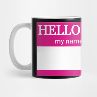 Hello My Name Is, Hot Pink Mug